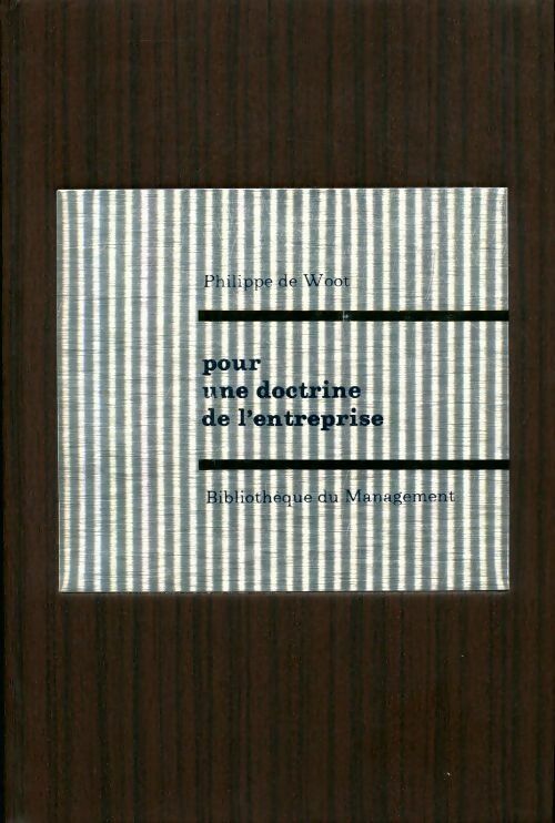 Pour une doctrine de l'entreprise - P. De Woot - Livre