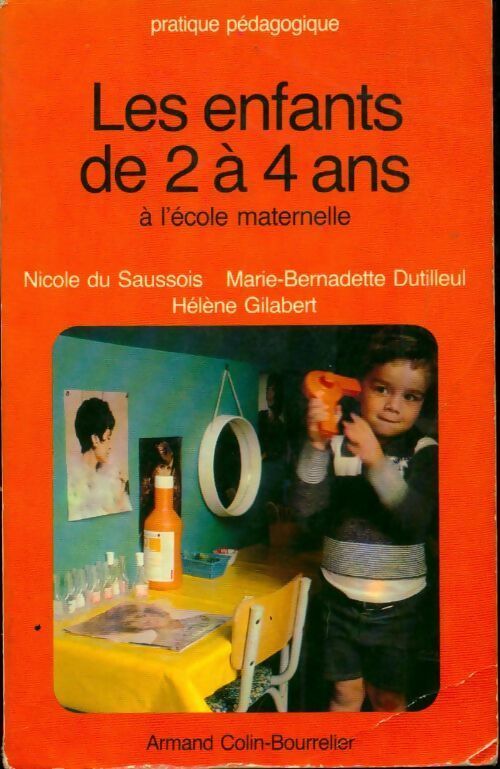 Les enfants de 2 à 4 ans à l'école maternelle - Nicole Du Saussois - Livre