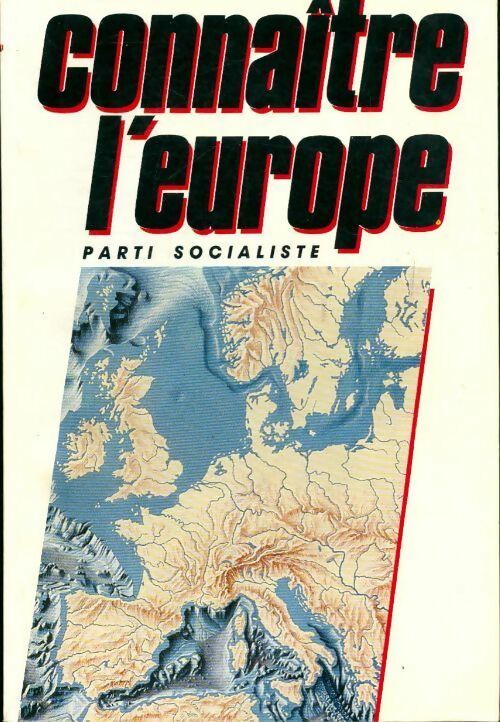 Connaître l'Europe - Parti Socialiste - Livre