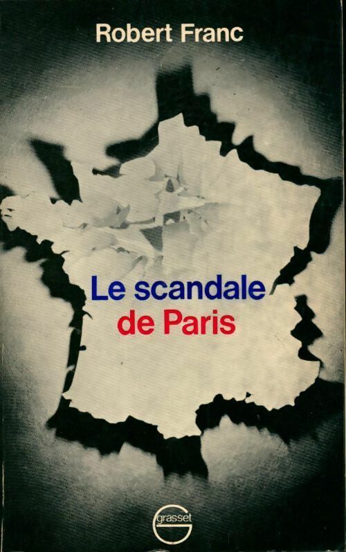 Le scandale de Paris - Robert Franc - Livre