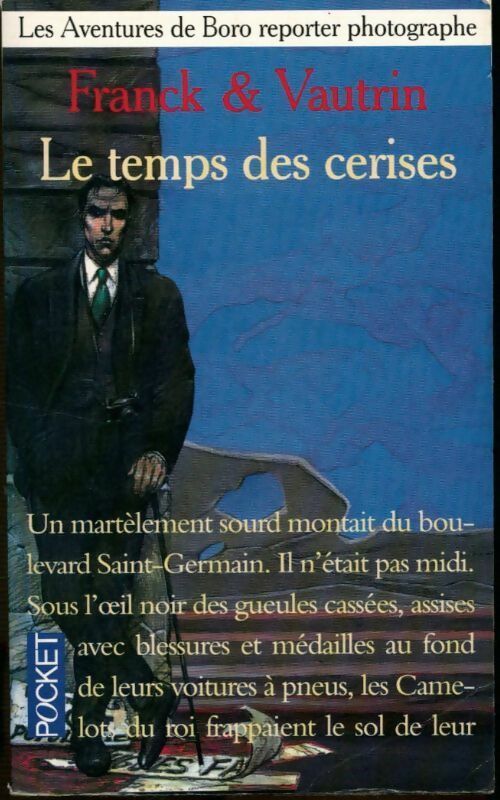 Les aventures de Boro, reporter photographe Tome II : Le temps des cerises - Jean Vautrin - Livre