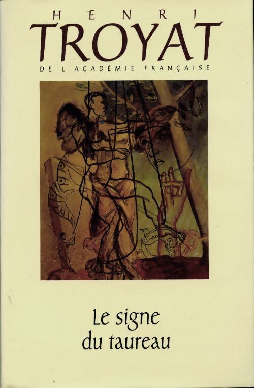 Le signe du taureau - Henri Troyat - Livre