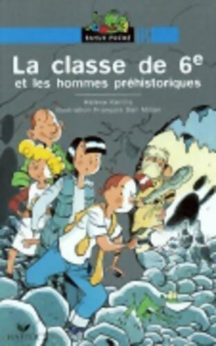 La classe de 6e et les hommes préhistoriques - Hélène Kérillis - Livre
