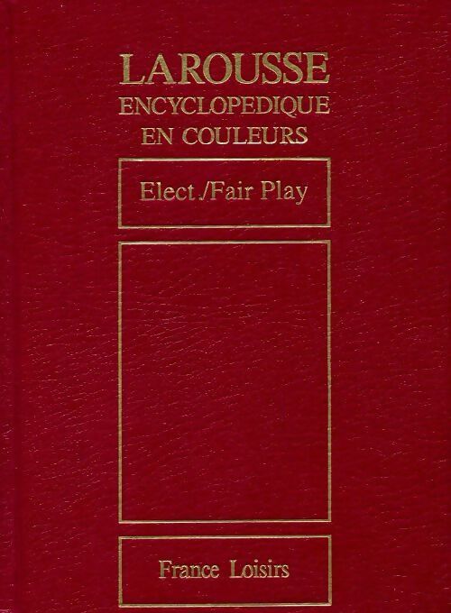 Larousse encyclopédique en couleurs Tome VIII : Elect. /  Fair play - Inconnu - Livre