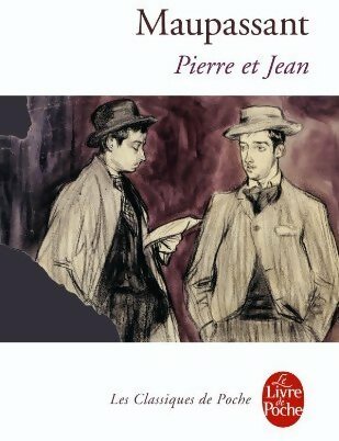 Pierre et Jean - Guy De Maupassant - Livre