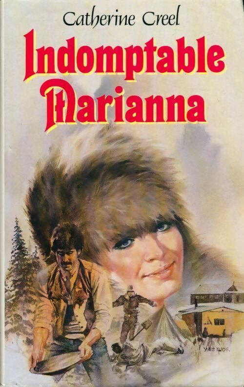 Indomptable Marianna - Catherine Creel - Livre