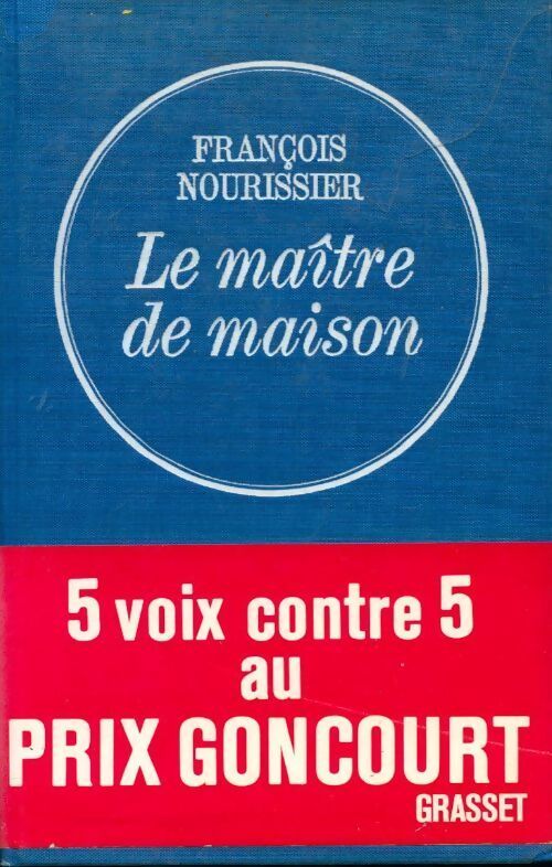 Le maître de maison - François Nourissier - Livre