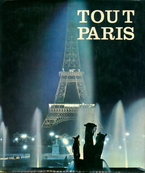 Tout Paris - Pierre Leprohon - Livre