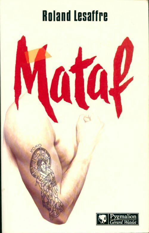 Mataf - Roland Lesaffre - Livre