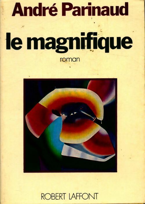 Le magnifique - André Parinaud - Livre