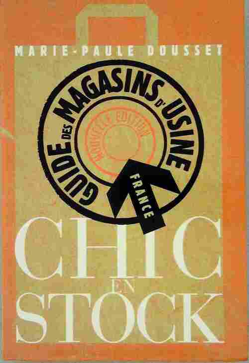Le guide des magasins d'usine - Marie-Paule Dousset - Livre