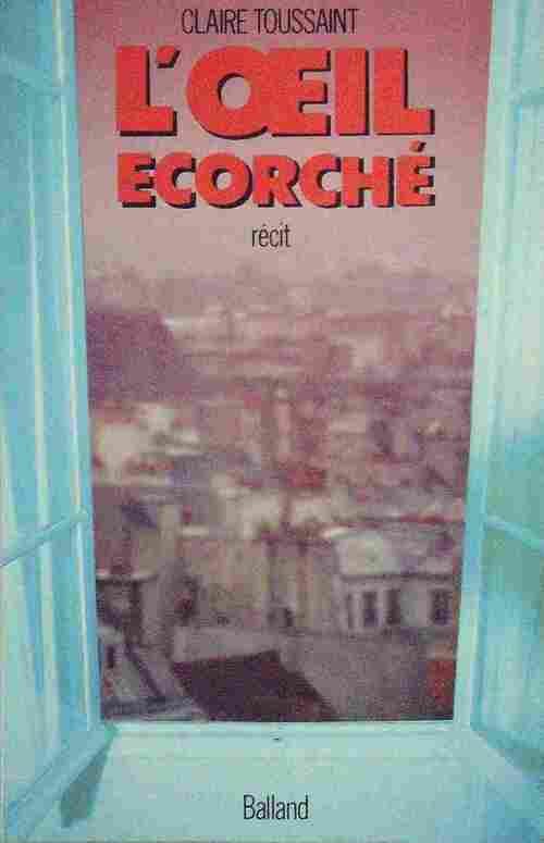 L'oeil écorché - Claire Toussaint - Livre