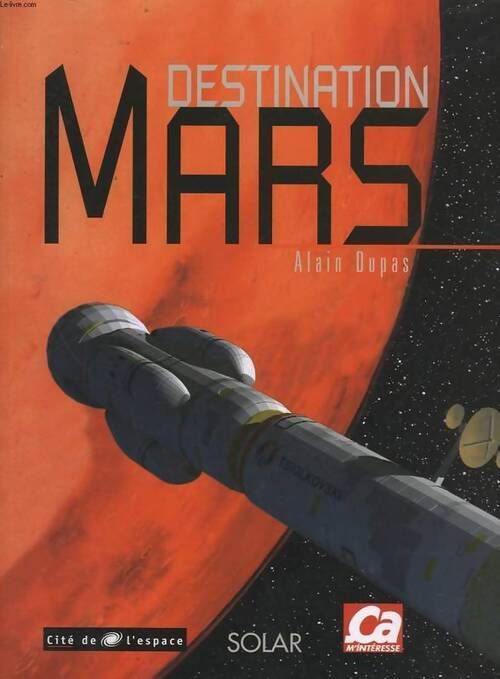 Destination Mars - Alain Dupas - Livre