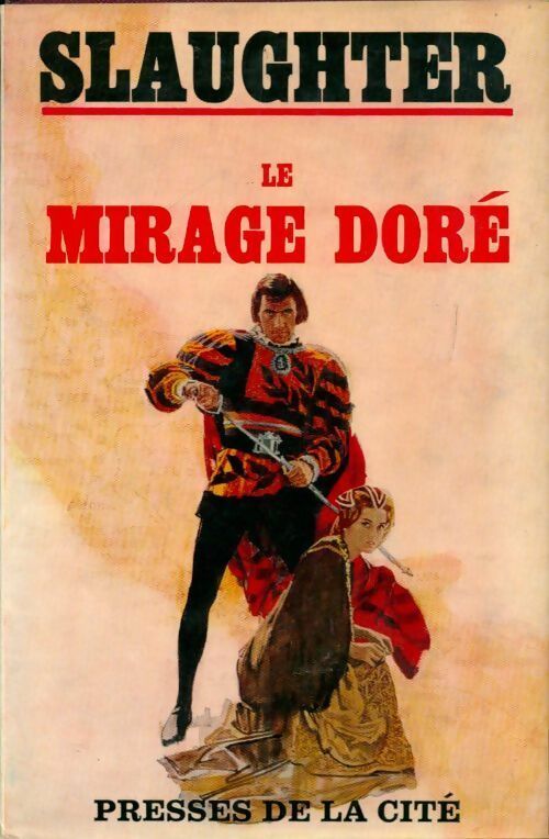 Le mirage doré - Frank Gill Slaughter - Livre