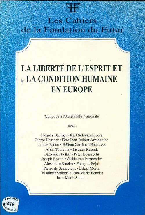La liberté de l'esprit et la condition humaine en Europe - Collectif - Livre