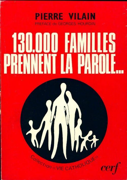 130 000 familles prennent la parole - Pierre Vilain - Livre