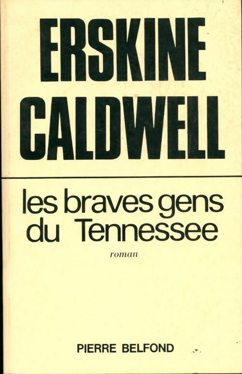 Les braves gens du Tennessee - Erskine Caldwell - Livre