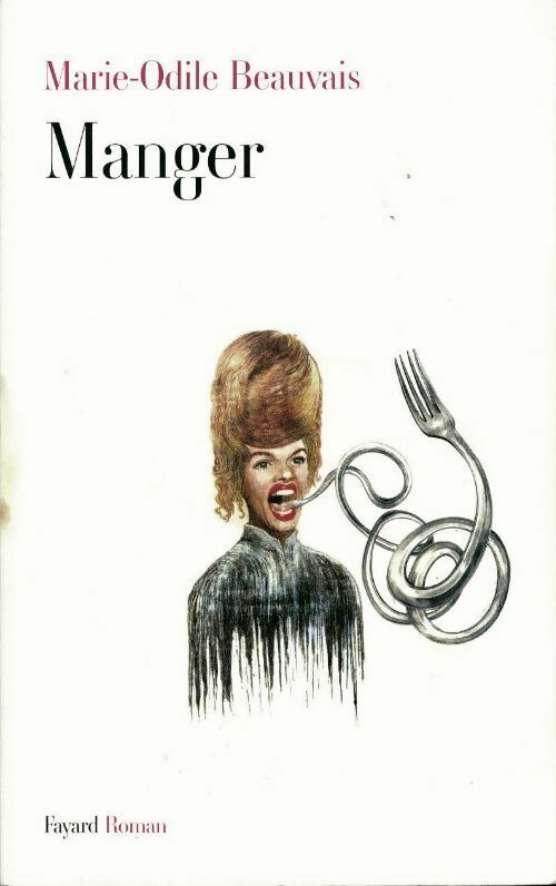 Manger - Marie-Odile Beauvais - Livre