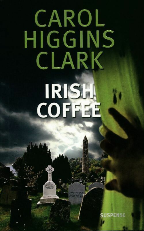 Irish Coffee - Carol Higgins Clark - Livre