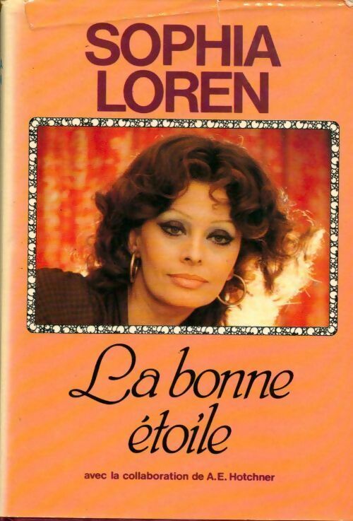 La bonne étoile - Sophia Loren - Livre