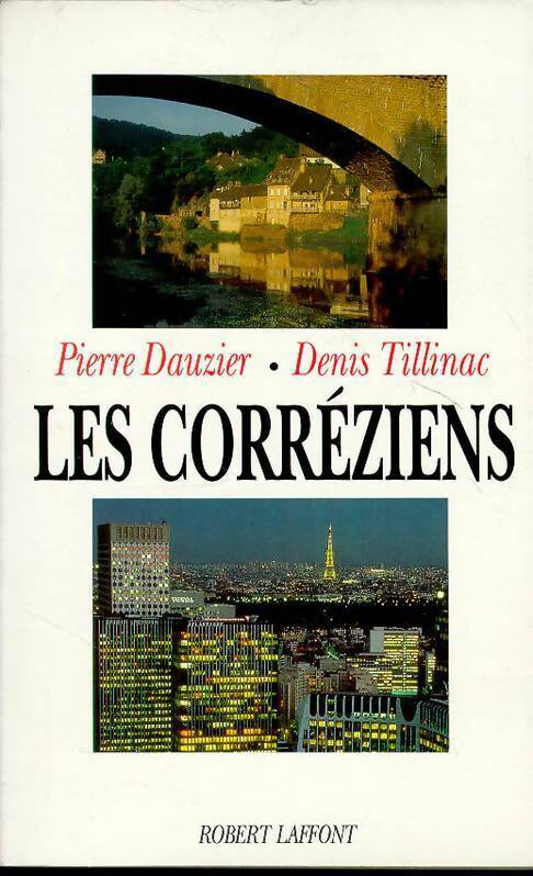 Les Corréziens - Denis Tillinac, Pierre Dauzier - Livre