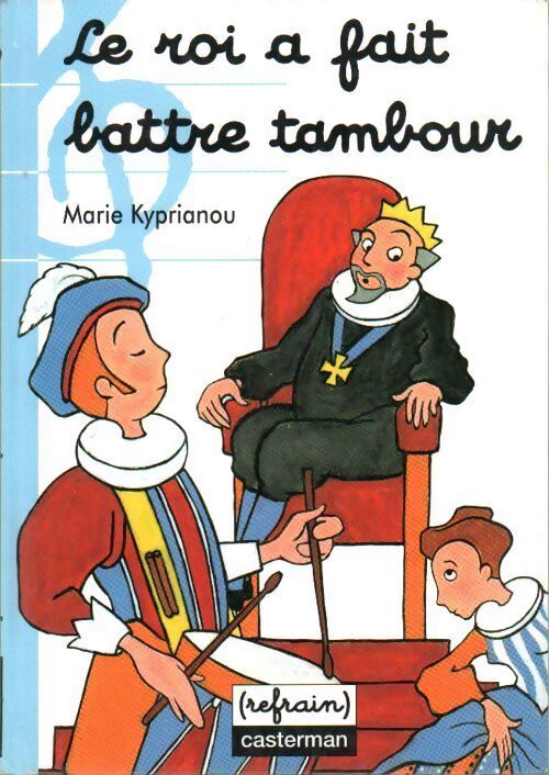 Le roi a fait battre tambour - Marie Kyprianou - Livre