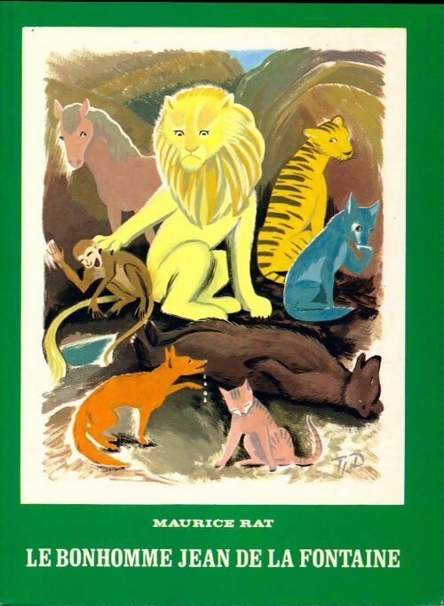 Le bonhomme Jean de la Fontaine - Maurice Rat - Livre