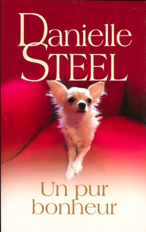 Un pur bonheur - Danielle Steel - Livre