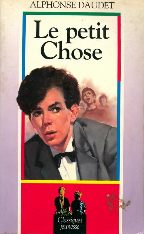 Le petit chose - Alphonse Daudet - Livre