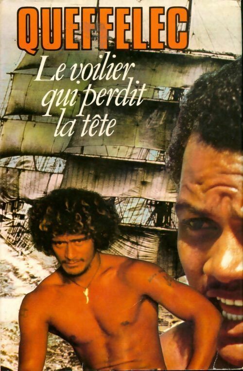 Le voilier qui perdit la tête - Henri Quéffelec - Livre