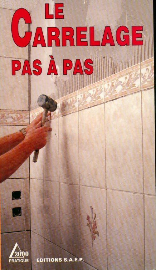 Le carrelage pas à pas - Marcel Guedj - Livre