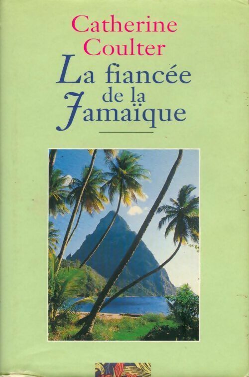 La fiancée de la Jamaïque - Catherine Coulter - Livre
