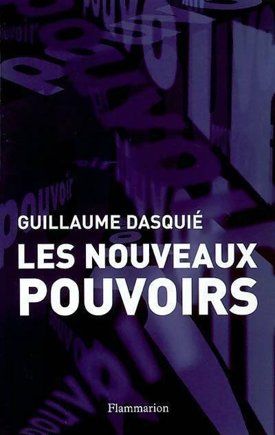 Les nouveaux pouvoirs - Guillaume Dasquié - Livre