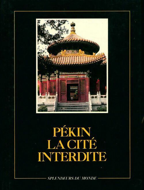 Pékin, la cité interdite - Inconnu - Livre