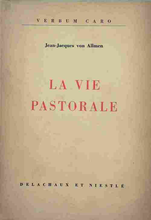 La vie pastorale - Jean-Jacques Von Allmen - Livre