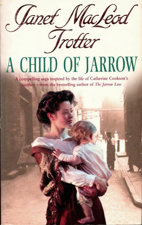 A child of jarrow - Janet Macleod Trotter - Livre