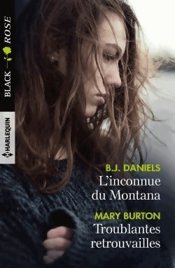L'inconnue du Montana / Troublantes retrouvailles - B.J. Daniels, Mary Burton - Livre