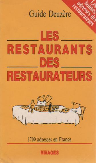 Les restaurants des restaurateurs. 1700 adresses en France - Collectif - Livre