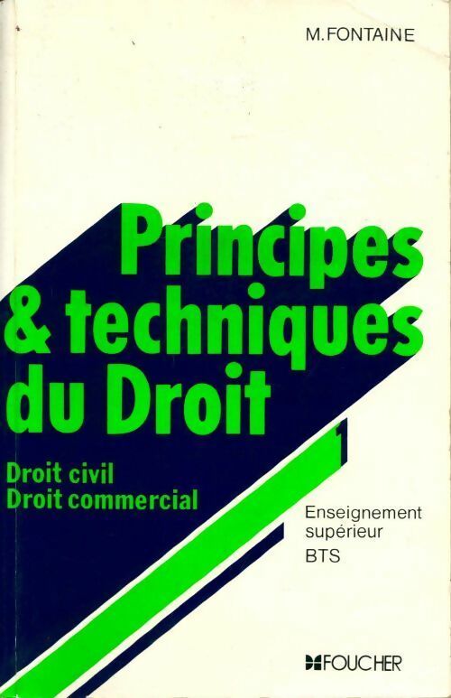 Principes et techniques du droit Tome I : Principes et techniques du droit - Michelle Fontaine - Livre
