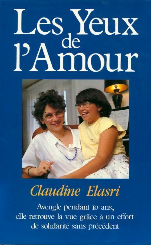 Les yeux de l'amour - Claudine Elasri - Livre