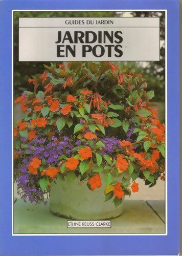 Jardins en pots - Ethne Reuss Clarke - Livre