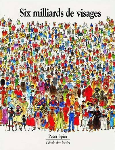 Six milliards de visages - Peter Spier - Livre