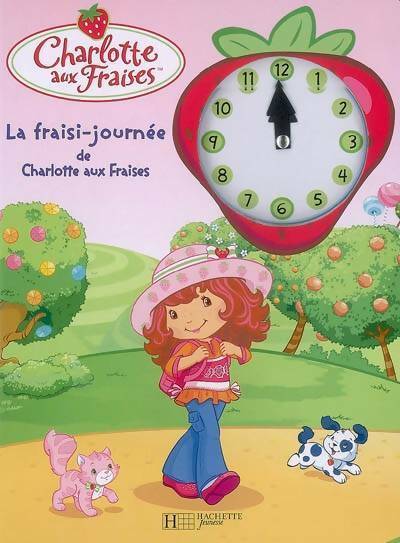 La fraisi-journée de Charlotte aux fraises - Collectif - Livre