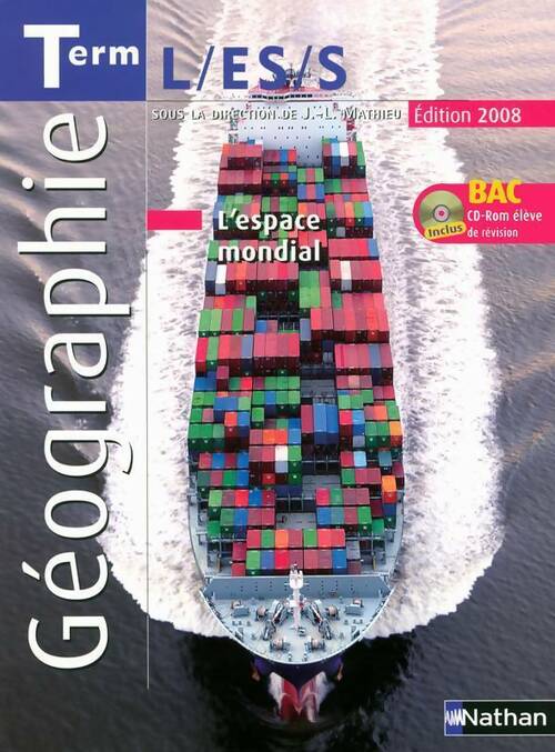 Géographie Terminales L, ES, S 2008  - Jean-Louis Mathieu - Livre