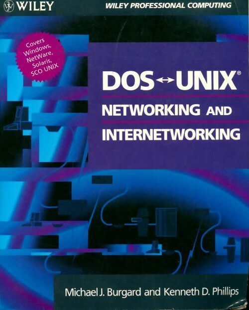 Dos-unix networking and internetworking - Michael Burgard - Livre