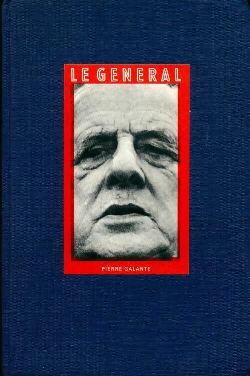 Le général - Pierre Galante - Livre