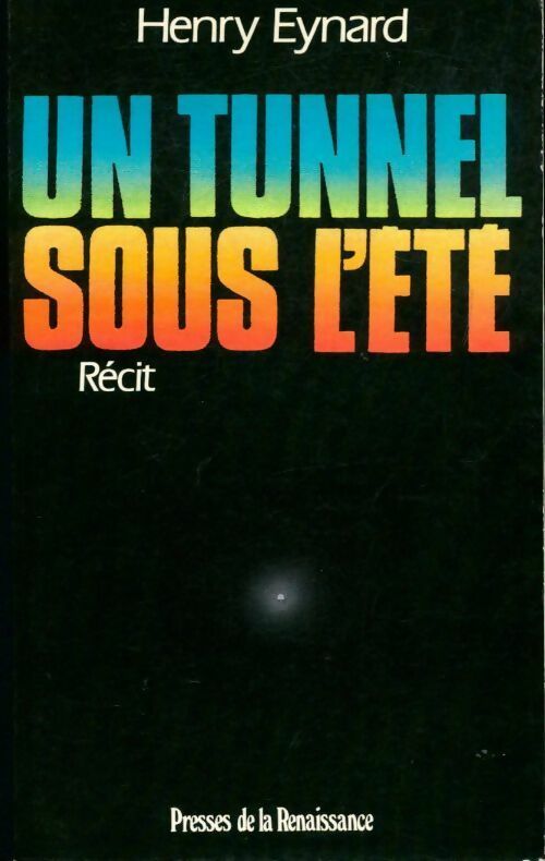 Un tunnel sous l'été - Henry Eynard - Livre