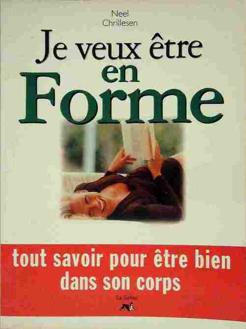 Je veux être en forme - Neel Chrillesen - Livre