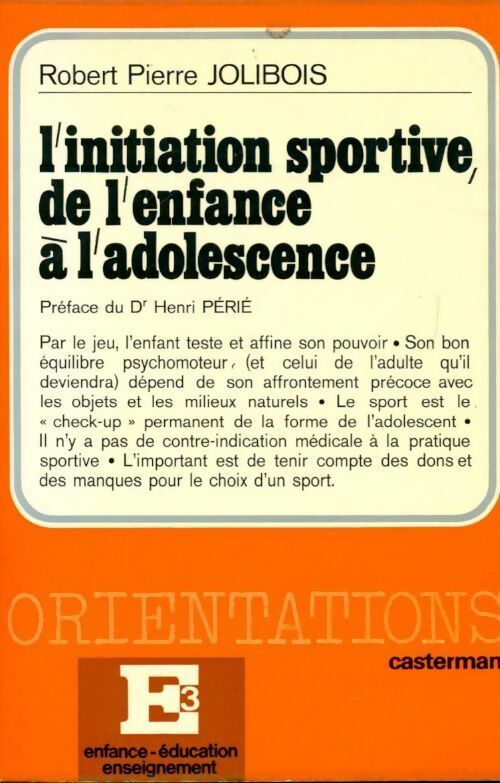 L'initiation sportive de l'enfance à l'adolescence - Robert Pierre Jolibois - Livre