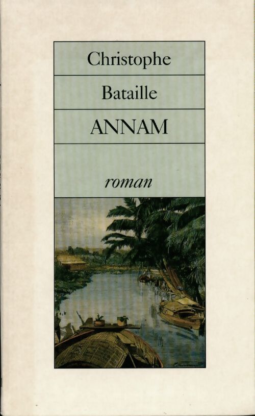 Annam - Christophe Bataille - Livre